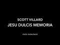 Scott Villard – Jesu dulcis memoria (2011)