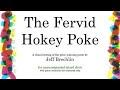 The Fervid Hokey Poke • Score Video
