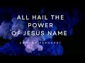 All Hail the Power of Jesus Name - Edward Peronnet