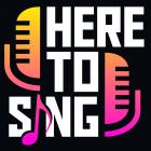 Here To Sing