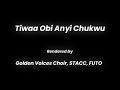 Tiwa Obi anyi Chukwu