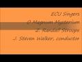ECU Singers - East Central University - O Magnum Mysterium - Z. Randall Stroope
