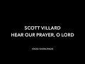 Scott Villard – Hear Our Prayer, O Lord (1996)