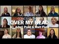 Over My Head - RJC High School Concert Choir 2022