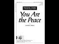 "You are the Peace"
