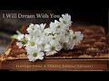 I Will Dream With You || LMU Concert Choir || Santiago Veros & Anthony Silvestri