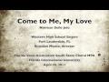 Come to Me, My Love (Western High School Singers, State MPA 2011)