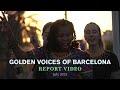 GOLDEN VOICES OF BARCELONA 2025 - REPORT VIDEO