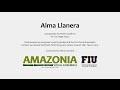 Alma Llanera - Amazonia Vocal Ensemble & FIU Choirs