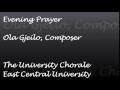 Evening Prayer...Ola Gjeilo....East Central University Chorale