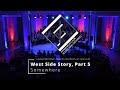 West Side Story V: Somewhere - Leonard Bernstein, Stephen Sondheim, arr. Mac Huff