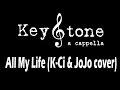 All My Life (live) KeyStone A Cappella