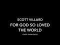 Scott Villard – For God So Loved the World (2015, 2020)