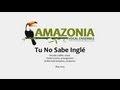 Tu No Sabe Inglé -  Amazonia Vocal Ensemble