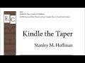 Kindle the Taper